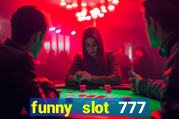 funny slot 777 machine jili