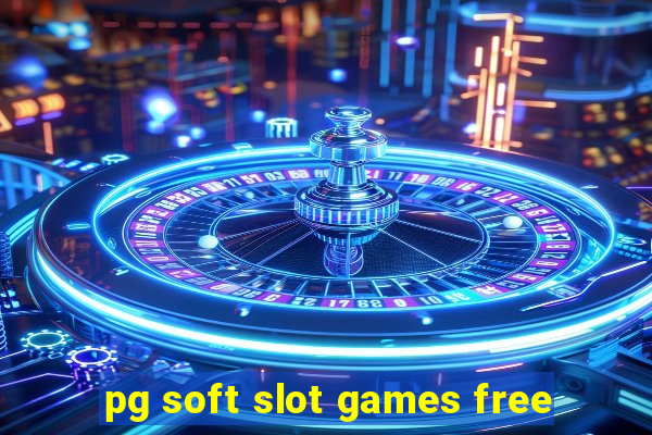 pg soft slot games free