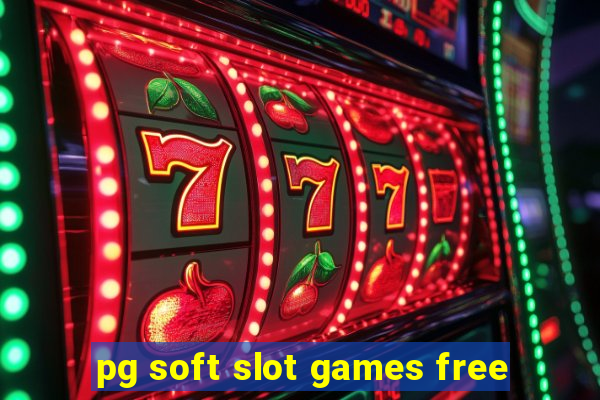 pg soft slot games free