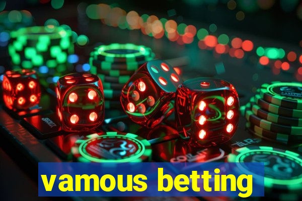 vamous betting