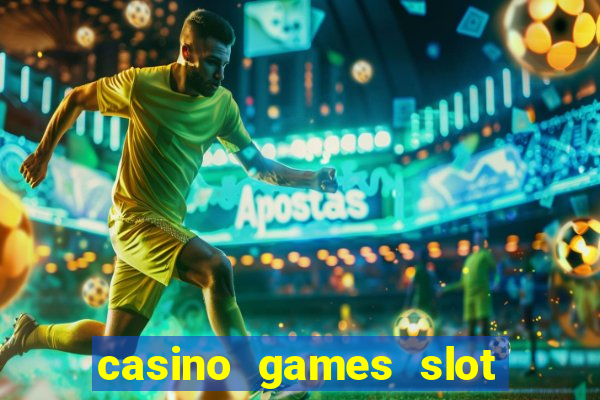 casino games slot machines free