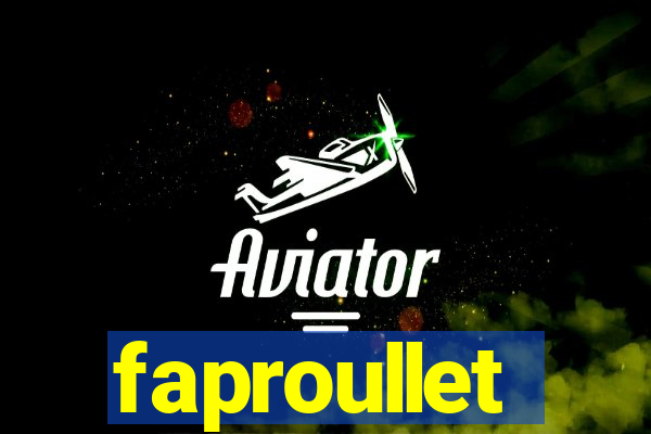 faproullet