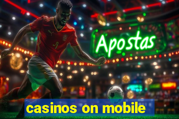 casinos on mobile