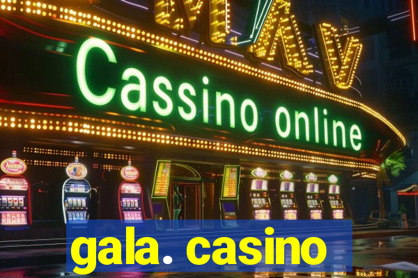 gala. casino