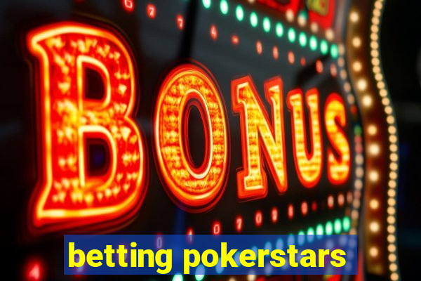 betting pokerstars