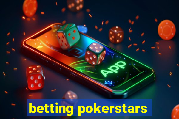 betting pokerstars