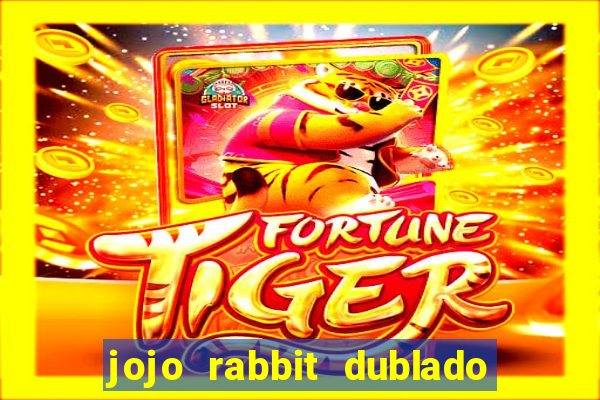 jojo rabbit dublado assistir online