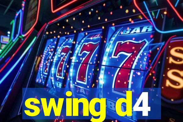 swing d4