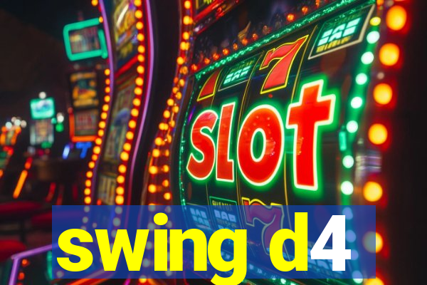 swing d4