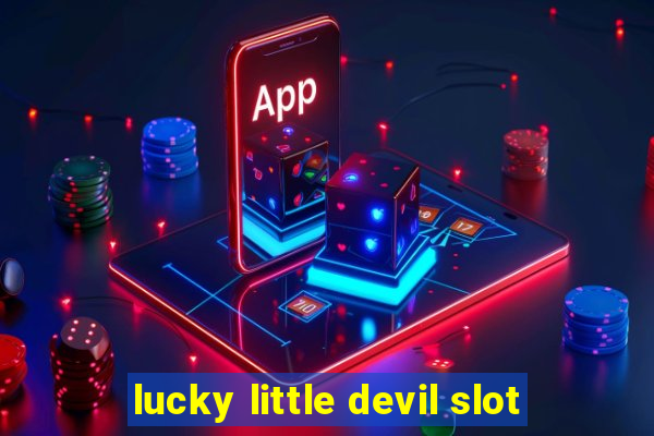 lucky little devil slot