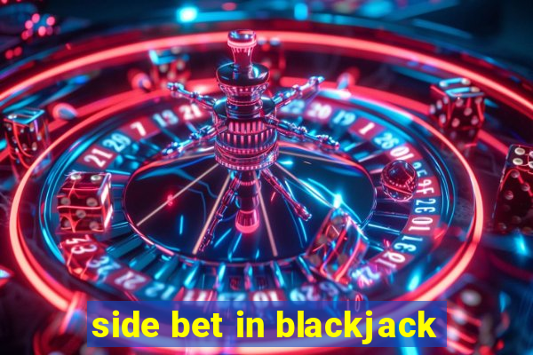 side bet in blackjack