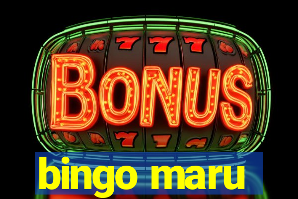 bingo maru