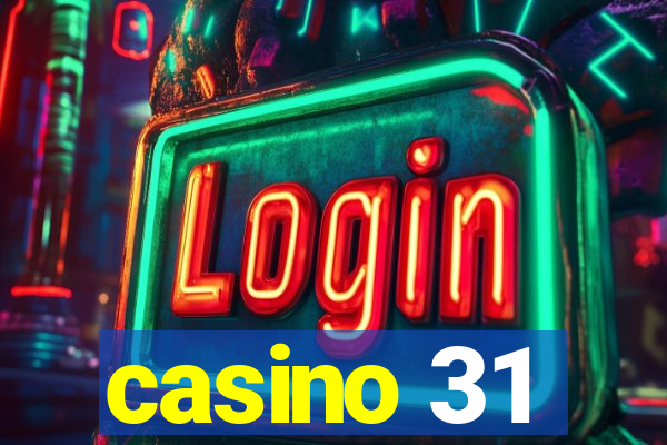 casino 31