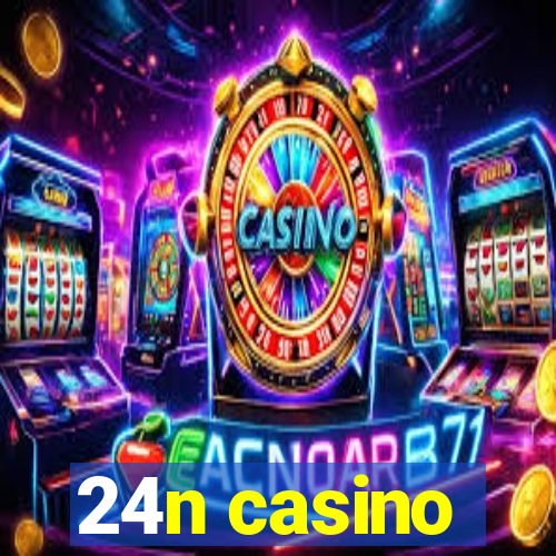 24n casino