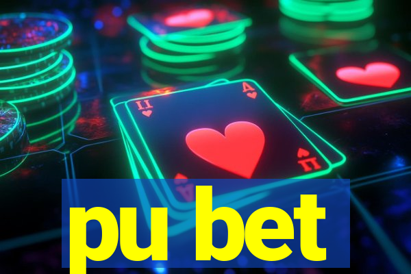 pu bet