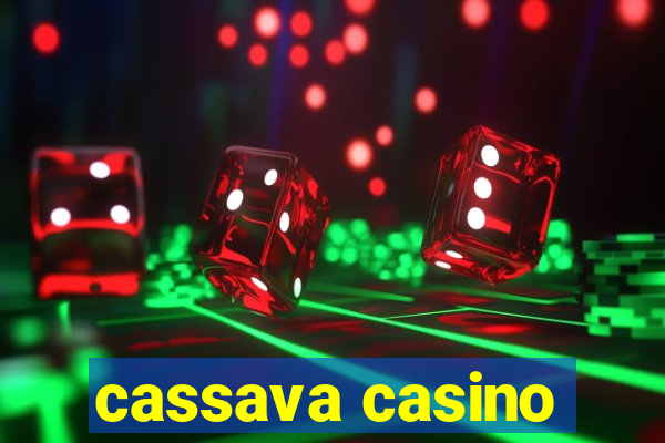 cassava casino