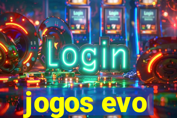 jogos evo