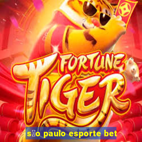 s茫o paulo esporte bet