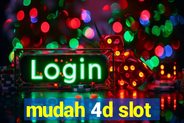 mudah 4d slot