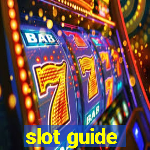 slot guide