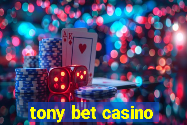 tony bet casino