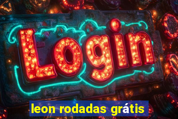 leon rodadas grátis