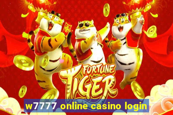 w7777 online casino login