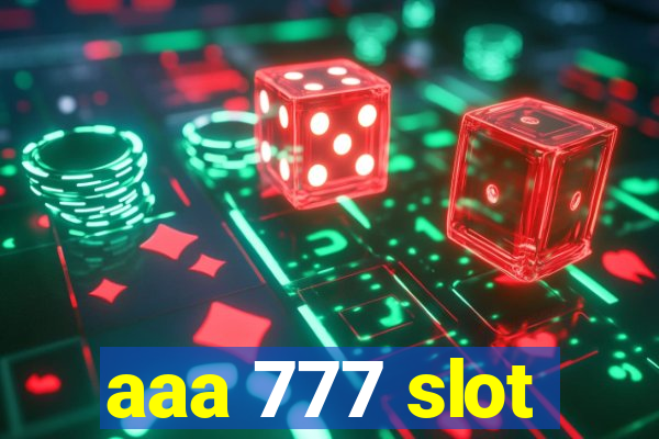 aaa 777 slot