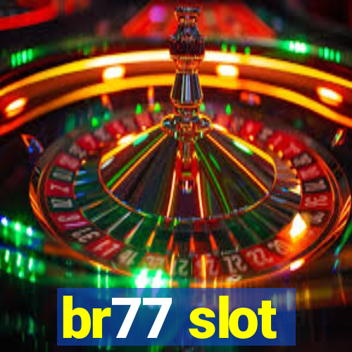 br77 slot