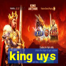 king uys