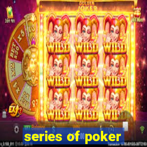 series of poker