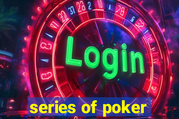 series of poker