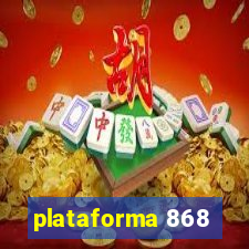 plataforma 868