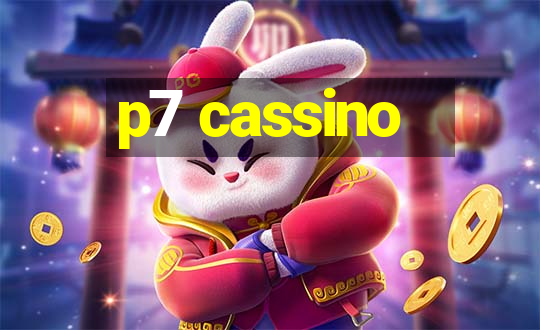 p7 cassino