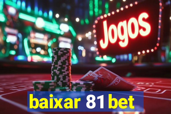 baixar 81 bet