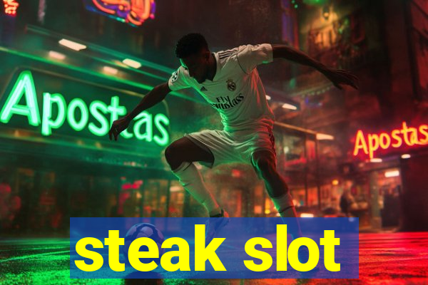 steak slot