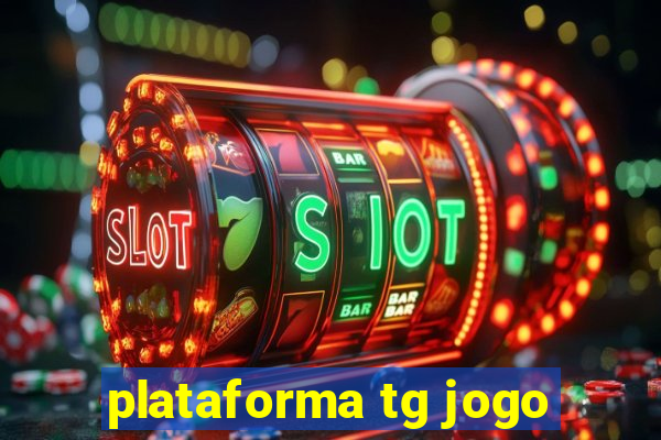 plataforma tg jogo