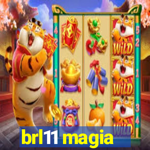 brl11 magia