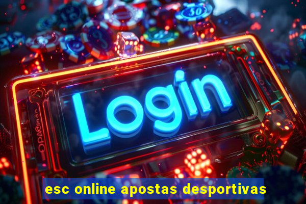 esc online apostas desportivas