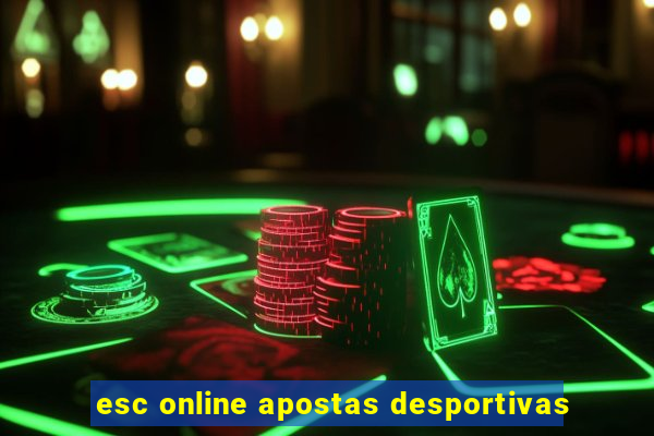 esc online apostas desportivas