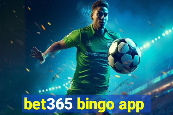 bet365 bingo app