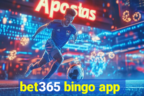 bet365 bingo app