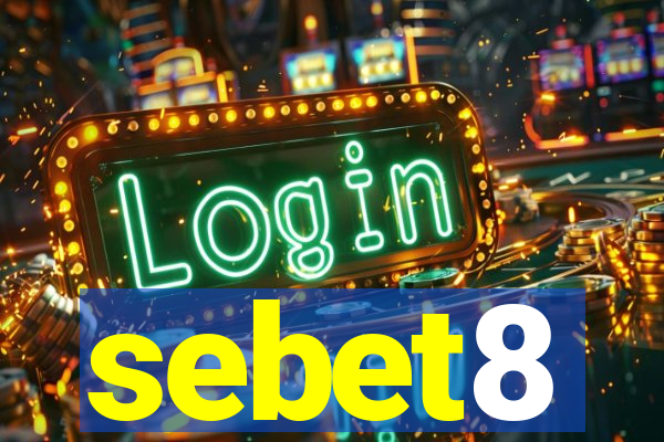 sebet8