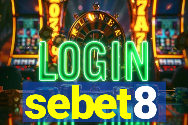 sebet8