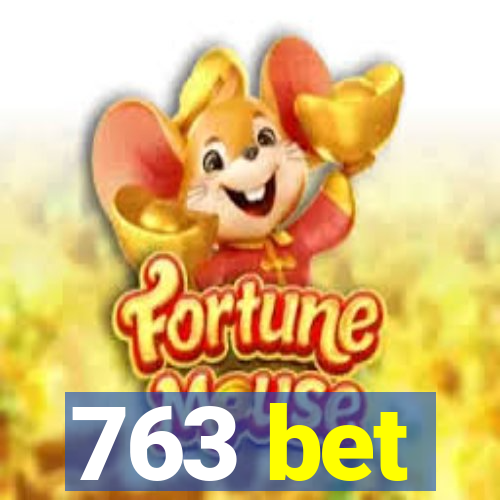 763 bet