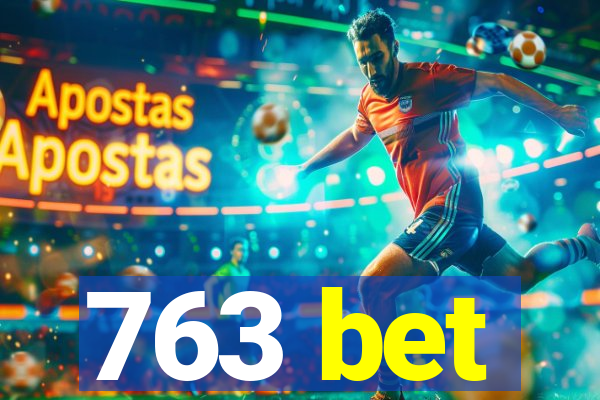 763 bet