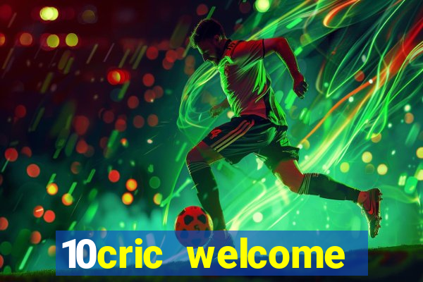 10cric welcome casino bonus