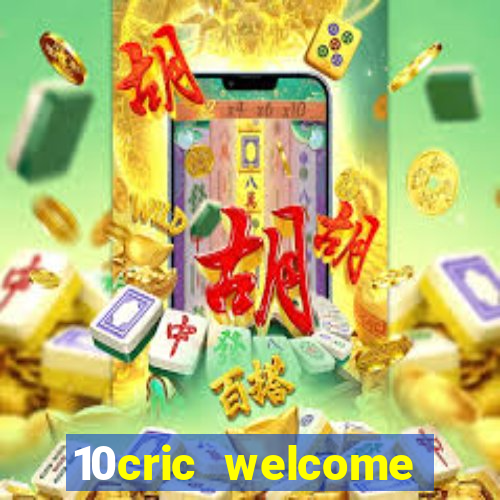 10cric welcome casino bonus