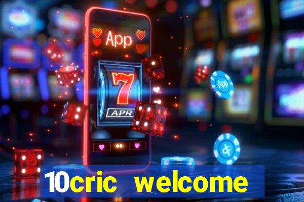 10cric welcome casino bonus