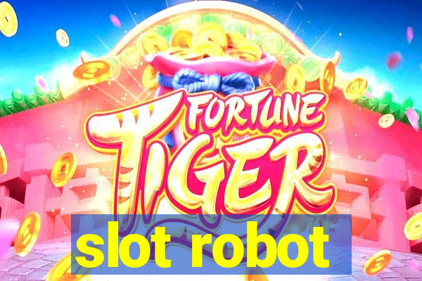 slot robot